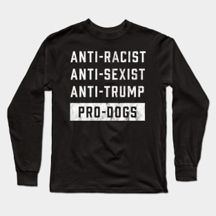 Anti Trump Funny Dog Lover Long Sleeve T-Shirt